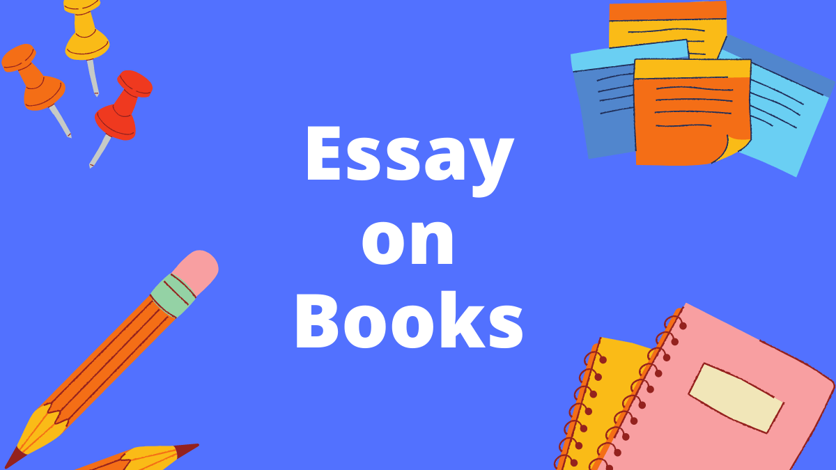 Essay on Books for Students and Children | Books Essay in English