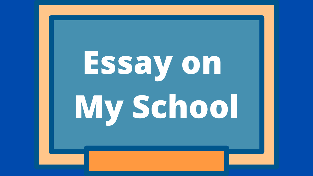 My School Essays | Essay on My School for Students in English