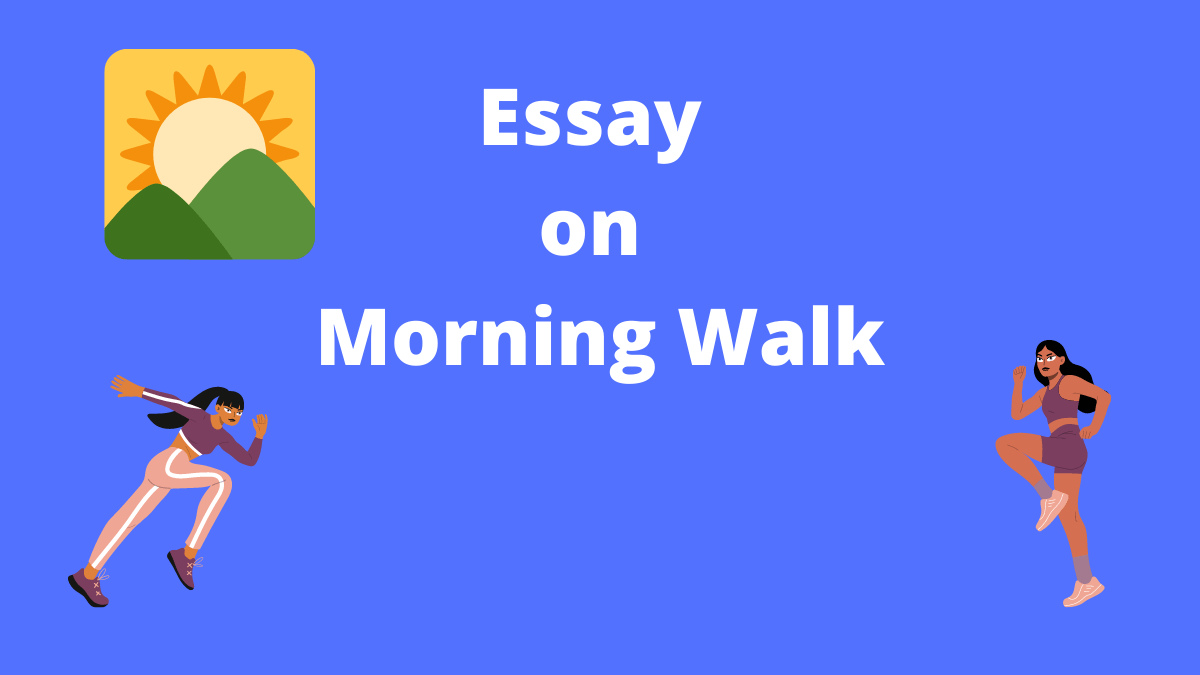 Essay on Morning Walk or Morning Walk Essay for Students in English