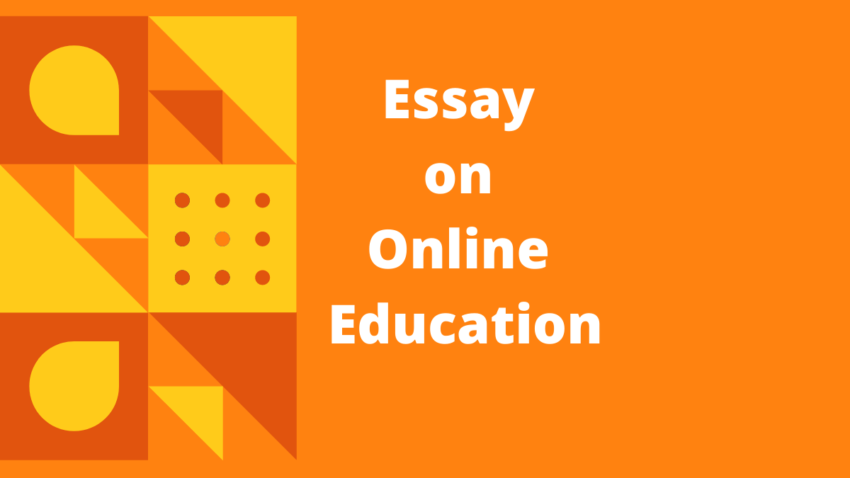 Essay on Online Education | Online Education Essay for Students and Children in English