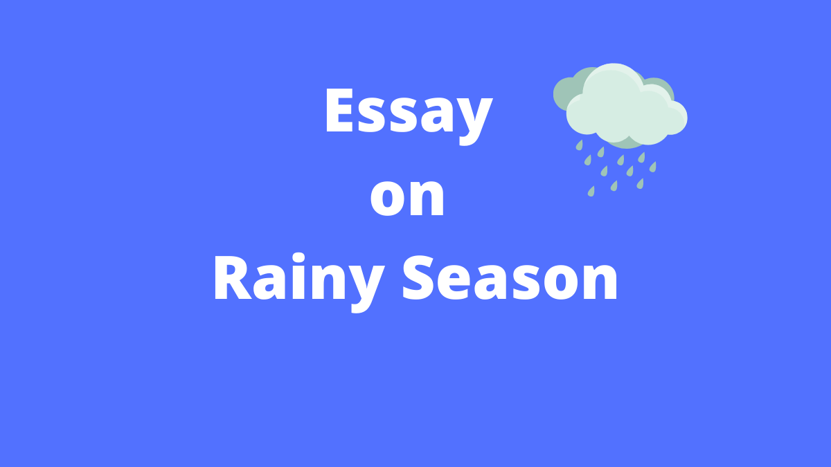 Essay on Rainy Season or Rainy Season Essay for Students and Children in English