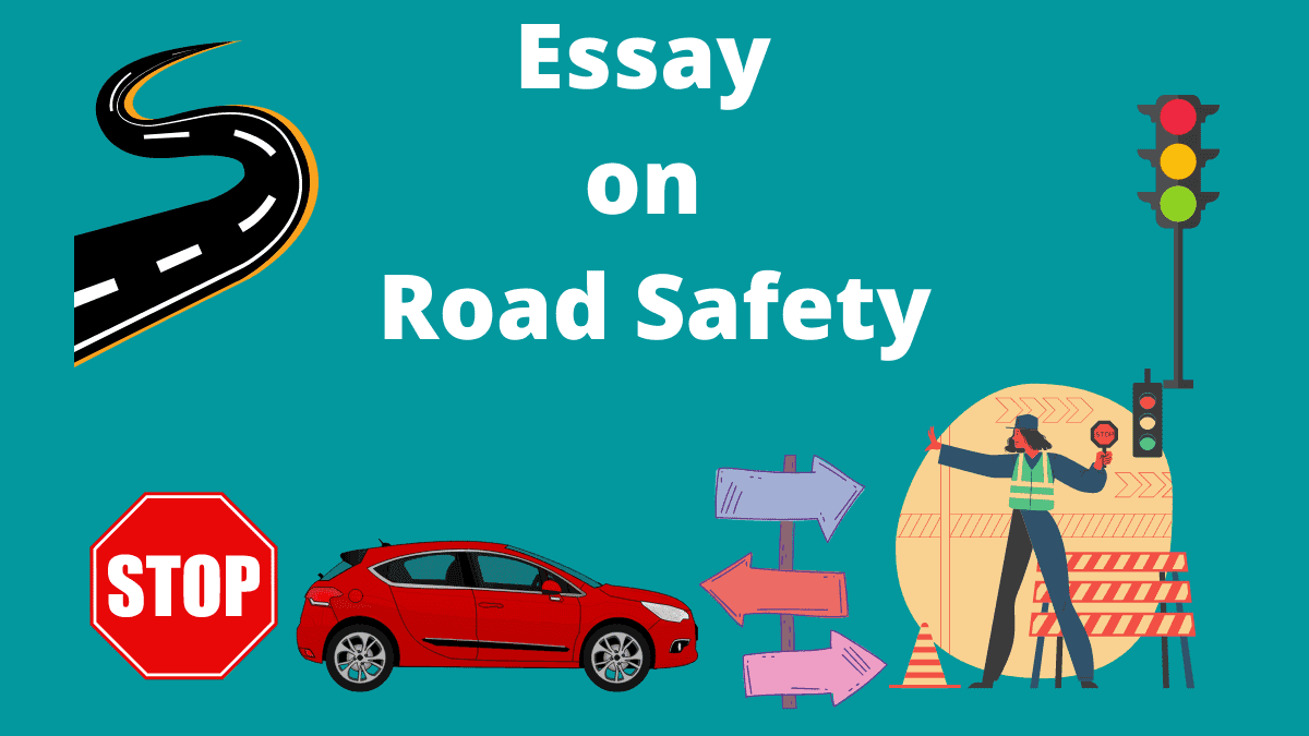 Essay on Road Safety Road Safety Essay for Students in English