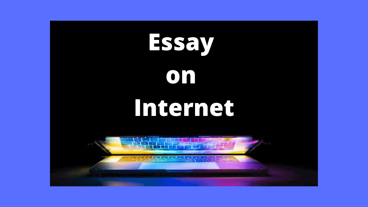 Internet Essay | Essay on Internet for Students and Children in English