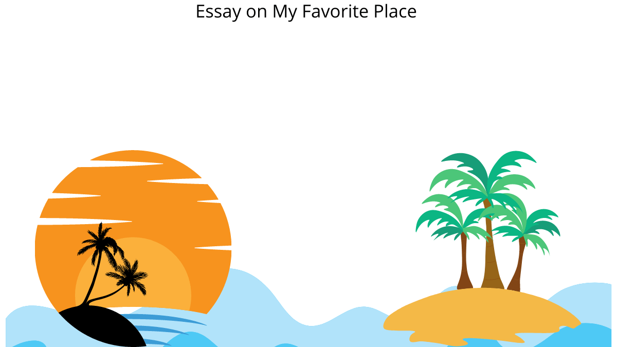 My Favourite Place Essay in English