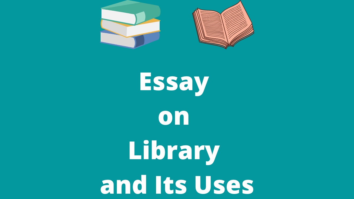 Essay on Library and Its Uses for Students in English