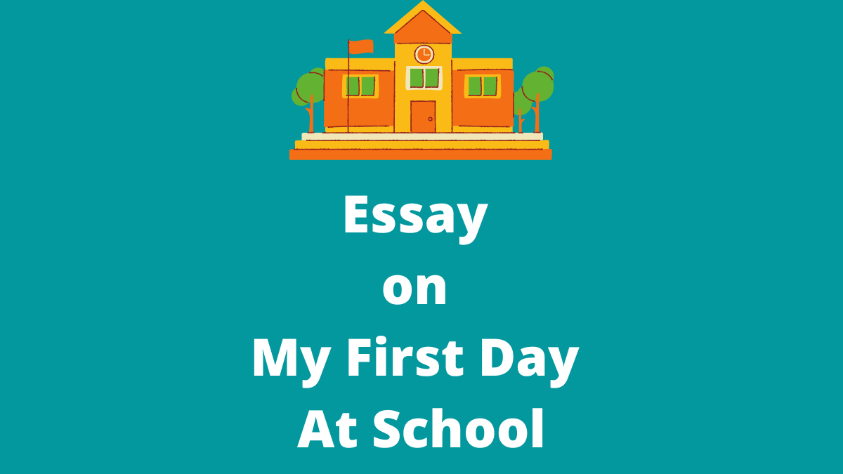 Essay on My First Day At School